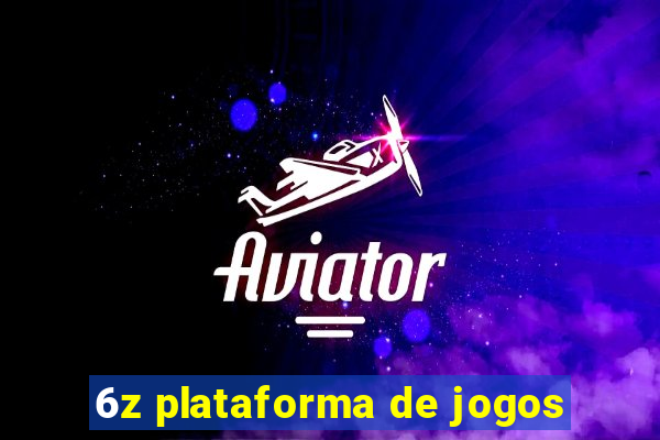 6z plataforma de jogos